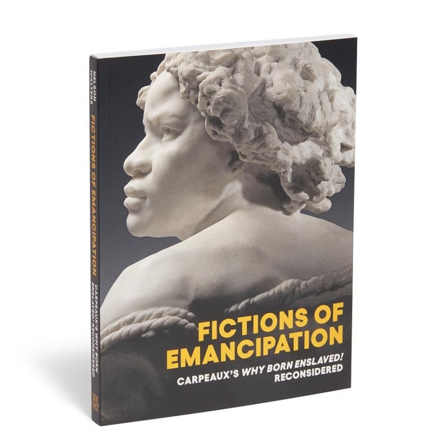 The Metropolitan Museum of Art Fictions Of Emancipation: Carpeaux'S Why Born Enslaved! Reconsidered | Exhibition Catalogues